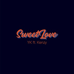 YK feat. Kenzy - Sweet Love