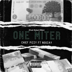 One Miter feat Noozay (Prod by Robert Miller).mp3