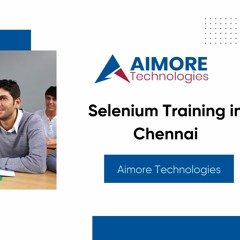 Selenium Training In Chennai  - Aimore Technologies