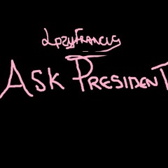 Lpzy Francis - Ask President (Chipmunk Diss)