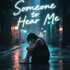 Someone to Hear Me ?  - Dhelick
