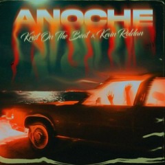 Krist On The Beat, Kevin Roldan - ANOCHE