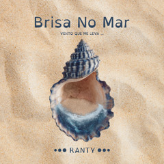 Ranty - Brisa no Mar  [ FREE DOWNLOAD ]