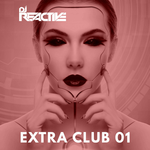 Extra Club 01(Mixed by Dj Reactive)