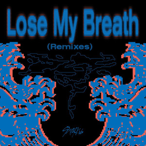 Lose My Breath — Stray Kids (Stray Kids Ver.)