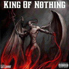 King Of Nothing  (Prod. mathiastyner)