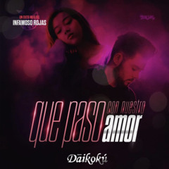 ‘QUE PASO CON NUESTRO AMOR’ GRUPO DAIKOKU (LO NUEVO) SONIDO CALIFORNIA NY