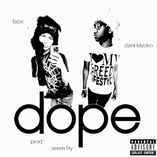 dope ft. dani kiyoko [prod seren1ty]