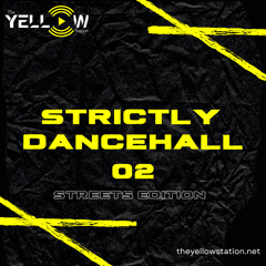 Strictly Dancehall 02 #StreetsEdition