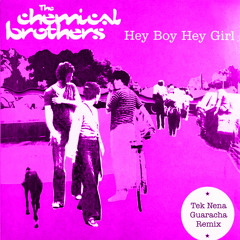 Hey Boy Hey Girl - Tek Nena Guaracha Remix [FREE DOWNLOAD]