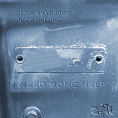 Block And Crown Feat Post Malone - I Had Some Help (ASIL Mashup)