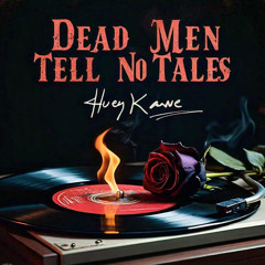 Dead Men Tell No Tales