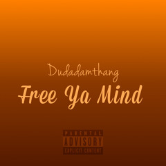 Free Ya Mind Freestyle