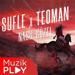 Sufle & Teoman - Nasıl Güzel