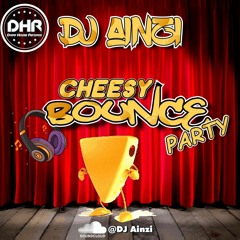 Dj Ainzi - Cheesy Bounce Party
