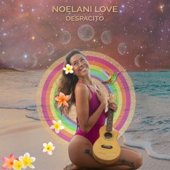 DESPACITO by Noelani Love