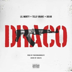 DRACO (feat. LIL MORTY, Die4r)