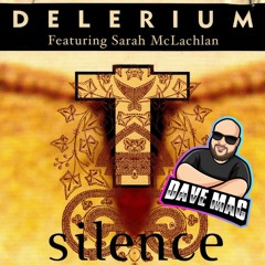 Delerium - Silence (Dave Mac Remix) *FREE DOWNLOAD*