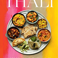 Read EBOOK 💌 Thali: A Joyful Celebration of Indian Home Cooking by  Maunika Gowardha