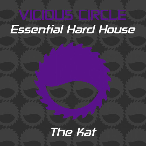 The Kat - Vicious Circle - Essential Hard House
