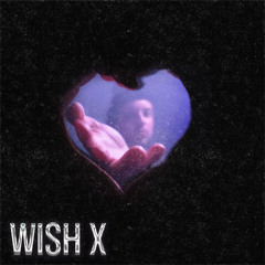 Wish X (Full Mix)