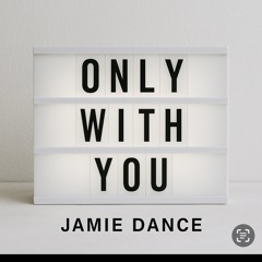 Only With You - 05:03:2024, 19.59