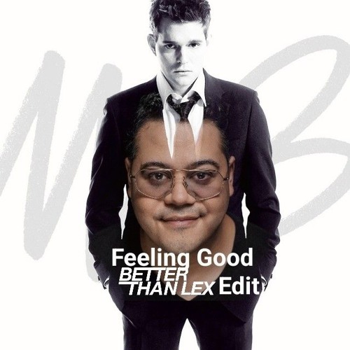 Michael Bublé - Feeling Good (Better Than Lex Edit) [Vocal Filter Down due to Copy Right]