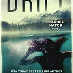 #PDF-> 📖 Drift (Rachel Hatch Book 1) by L.T. Ryan (Author),Brian Shea (Author)