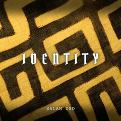 Identity - Salah ZGD