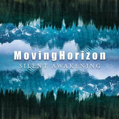 Moving Horizon - Silent Awakening