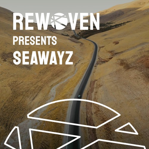 Rewoven Presents 013: Seawayz (Melodic House & Downtempo Mix)