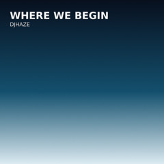 Where We Begin