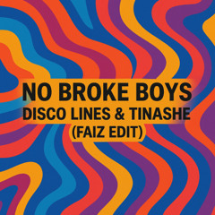No Broke Boys - Faiz Edit