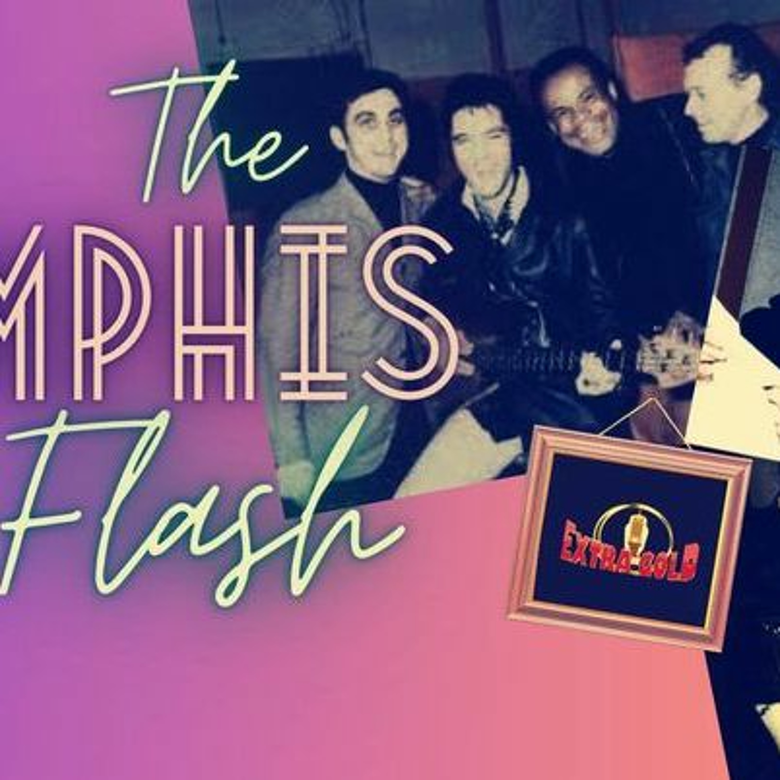 Elvis The Memphis Flash Extra Gold Episode 87 episode artwork