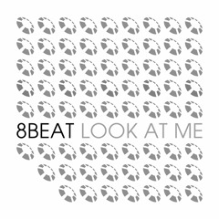 8beat - Look At Me