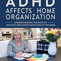 download EPUB 🖊️ How ADHD Affects Home Organization: Understanding the Role of the 8