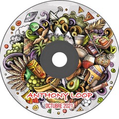 Anthony Loop - Octubre 2021