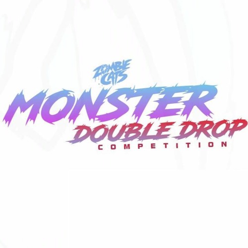 MONSTER DOUBLE DROP COMPETITION-Nameless