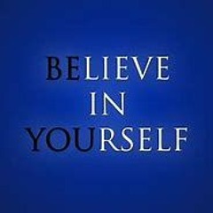 Believe In Yourself