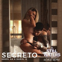 Anuel AA & Karol G - Secreto (Still Waters House Remix)