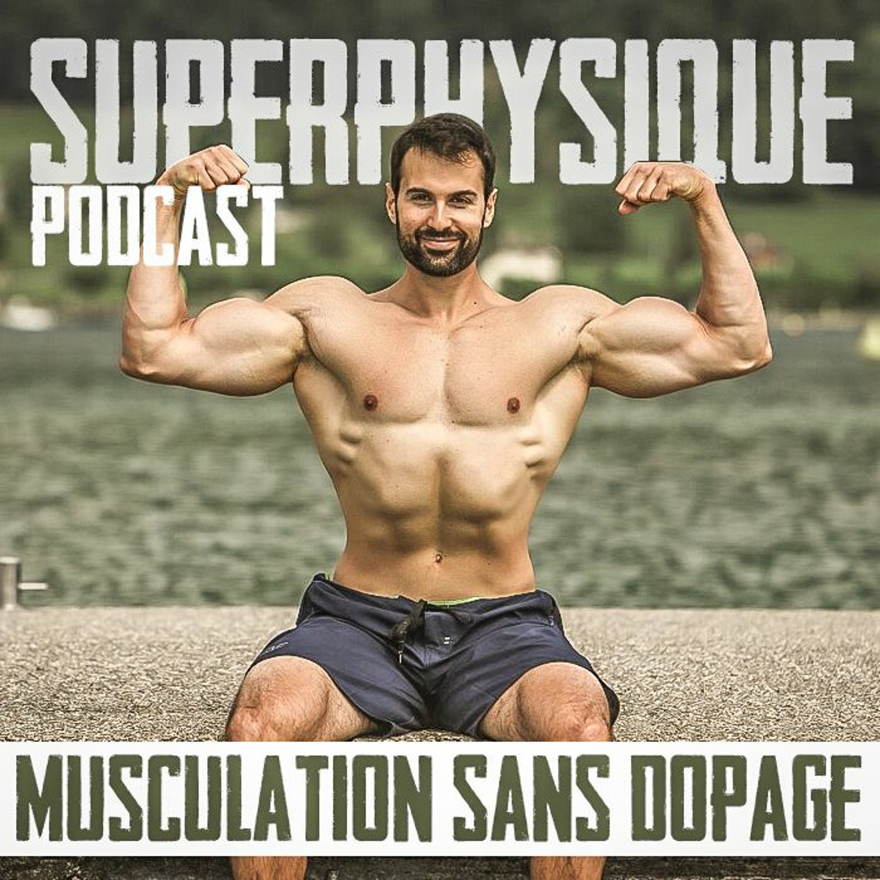 SUPERPHYSIQUE PODCAST #282 AVEC FABRICE