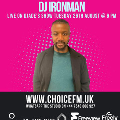 DJADE Live on Choice FM UK with guest DJ Ironman 26/08/2025
