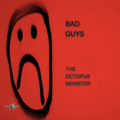 BAD GUYS