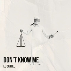 Don’t Know Me