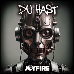 JOYFIRE - Du Hast