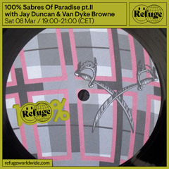 100% Sabres Of Paradise - Jay Duncan & Van Dyke Browne - 08 Mar 2025
