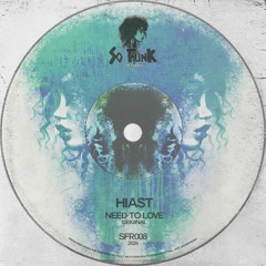Hiast - Need To Love (Original Mix)