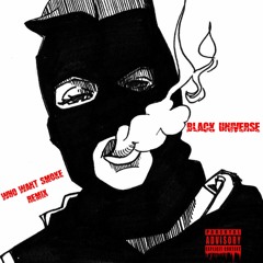 Black Universe - Who Want Smoke Remix (Nardo Wick Remix)
