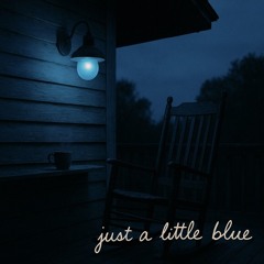 Just a Little Blue