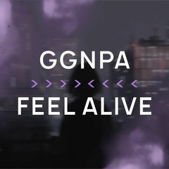 GGNPA - Feel Alive